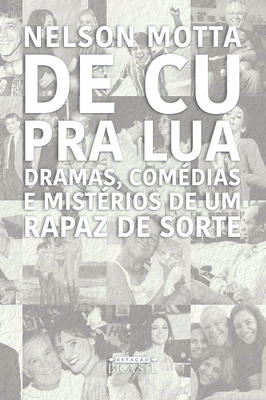 De Cu para a Lua - Dramas, Comédias e Mistérios de um Rapaz de Sorte