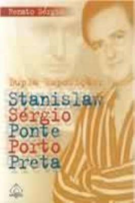 Dupla Exposição: Stanislaw Sérgio Ponte Porto Preta