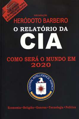 O Relatório da Cia - Como Será o Mundo Em 2020