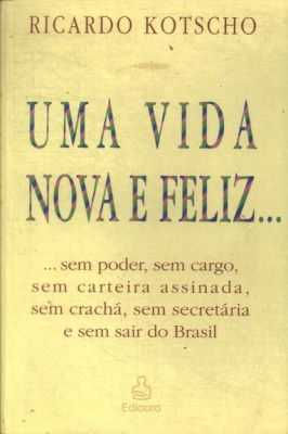 Uma Vida Nova e Feliz...
