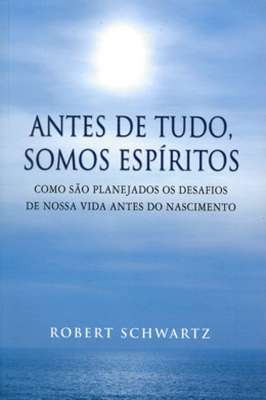 Antes de Tudo, Somos Espíritos