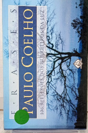 Frases Paulo Coelho- 106 Reflexões dos Guerreiros da Luz