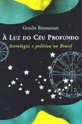 À Luz do Céu Profundo: Astrologia e Política no Brasil