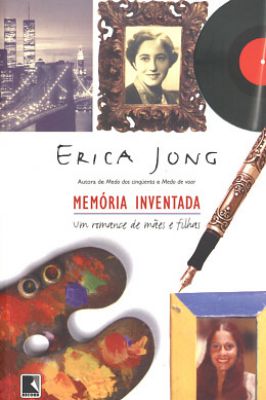 Memória Inventada - um Romance de Mães e Filhas