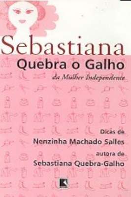 Sebastiana Quebra o Galho da Mulher Independente