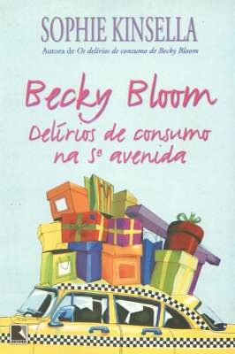 Becky Bloom: delírios de consumo na 5° avenida