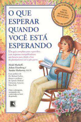 O Que Esperar Quando Você Está Esperando