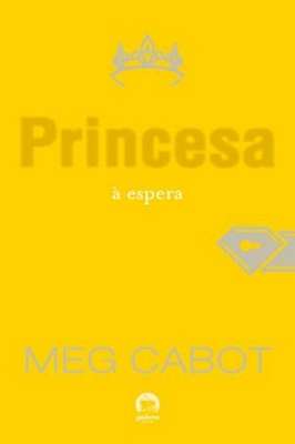 Princesa à Espera (vol. 4 o Diário da Princesa)