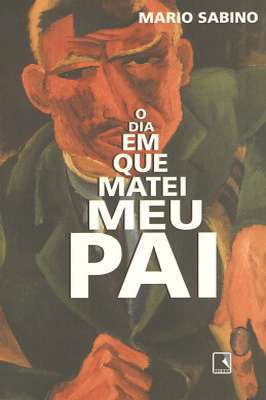 O Dia Que Matei Meu Pai