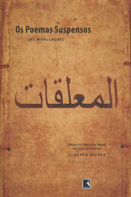Os Poemas Suspensos: Al - Muallaqat
