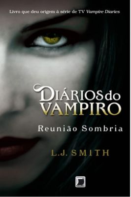 Diários do vampiro vol 4 - reunião sombria