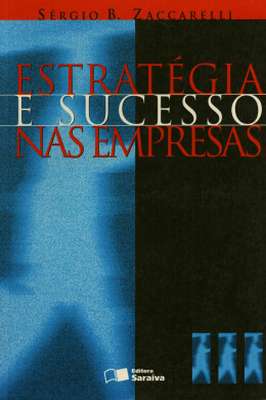 Estratégia e Sucesso Nas Empresas (em Portuguese do Brasil)