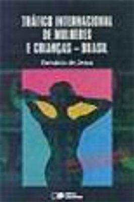 Tráfico Internacional de Mulheres e Crianças - Brasil