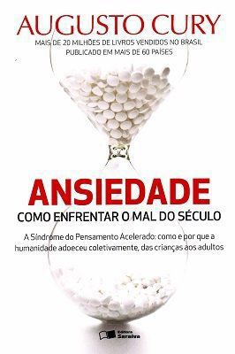 Ansiedade: Como Enfrentar o Mal do Século