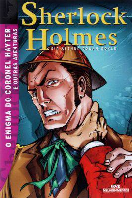 Sherlock Holmes o Enigma do Coronel Hayter e Outras Aventuras