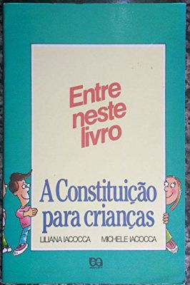 A Constituição para Crianças - Entre Neste Livro