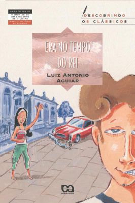 Era no Tempo do Rei - Descobrindo os Clássicos