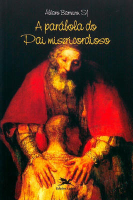 A Parábola do Pai Misericordioso