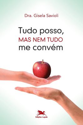 Tudo Posso, Mas Nem Tudo Me Convém