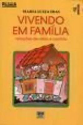 Vivendo Em Família: Relações de Afeto e Conflito