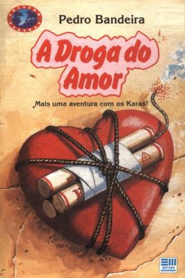 A Droga do Amor - Série os Karas