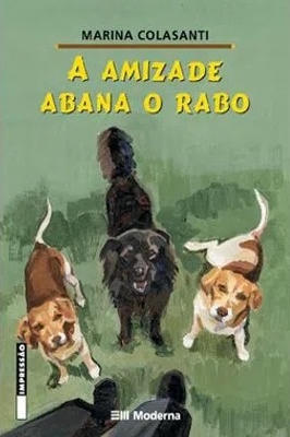 A Amizade Abana o Rabo