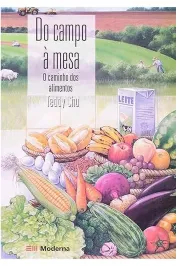 Do campo a mesa o caminho dos alimentos