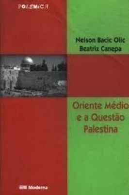Oriente Médio e a Questão Palestina - Coleção Polêmica