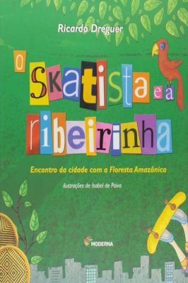 O Skatista e a Ribeirinha