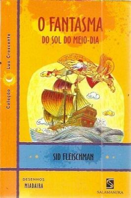 O Fantasma do Sol do Meio-dia - Coleção Lua Crescente