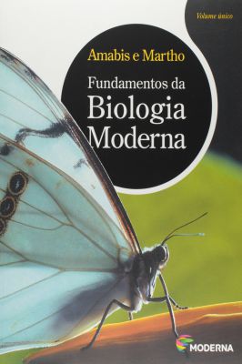 Fundamentos da Biologia Moderna - Volume único
