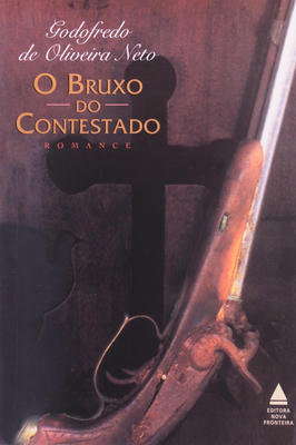 O Bruxo do Contestado: Romance
