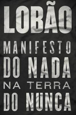 Manifesto do nada na terra do nunca
