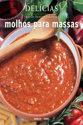 Molhos para Massas - Receitas Fáceis e Saborosas