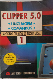Clipper 5.0- Vol 1- Linguagem- Comandos