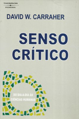Senso Crítico: do Dia-a-dia ás Ciências Humanas