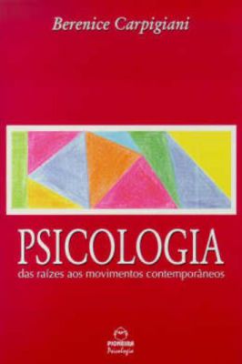 Psicologia: das Raízes aos Movimentos Contemporâneos
