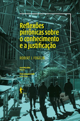 Reflexões Pirrônicas Sobre o Conhecimento e a Justificação