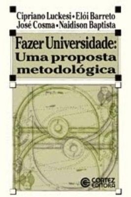 Fazer Universidade: Uma Proposta Metodológica