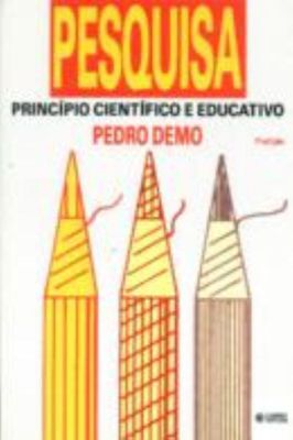 Pesquisa - Princípio Científico e Educativo