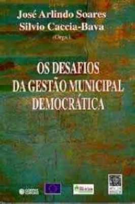 Os Desafios da Gestão Municipal Democrática
