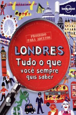 Londres: Tudo o Que Voce Sempre Quis Saber - Livro