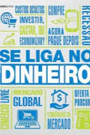 Se liga no dinheiro