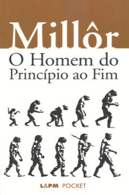 O Homem do Princípio ao Fim