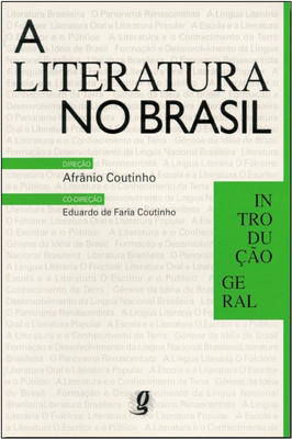 A Literatura no Brasil: Introdução Geral - (vol. 1)