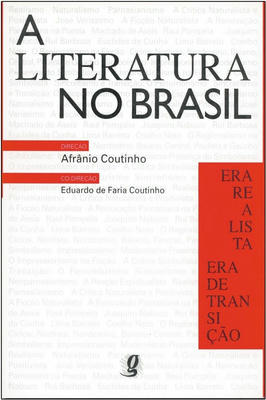 A Literatura no Brasil / era Realista / era de Transição (vol. 4)