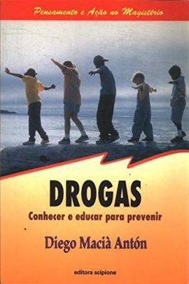 Drogas: Conhecer e Educar para Prevenir