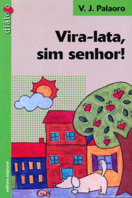 Vira-lata, Sim Senhor!