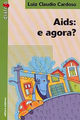 Aids: e Agora?