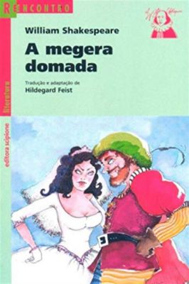 A Megera Domada - Série Reencontro